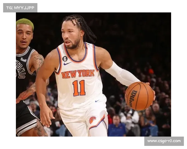 篮网98-134不敌尼克斯，布伦森19分7助攻主导德比