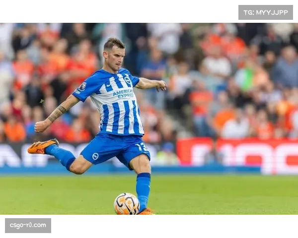 通讯：从替补到核心，布莱顿中场三月送出六次助攻的蜕变